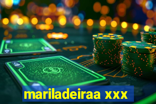 mariladeiraa xxx